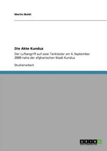 Die Akte Kunduz:Der Luftangriff auf zwei Tanklaster am 4. September 2009 nahe der afghanischen Stadt Kunduz