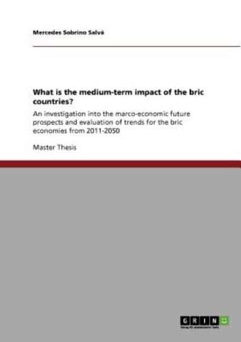 What Is the Medium-Term Impact of the Bric Countries?