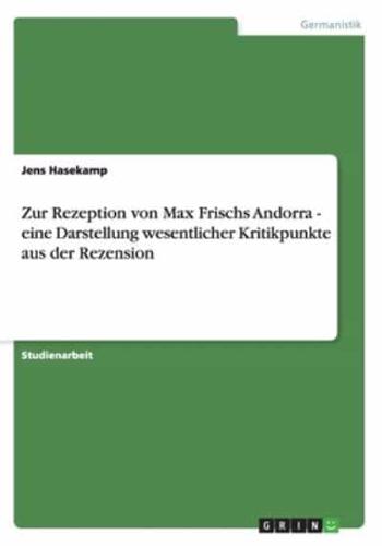 Zur Rezeption von Max Frischs  Andorra  - eine Darstellung wesentlicher Kritikpunkte aus der Rezension