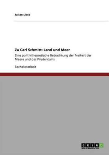 Zu Carl Schmitt: Land und Meer:Eine politiktheoretische Betrachtung der Freiheit der Meere und des Piratentums