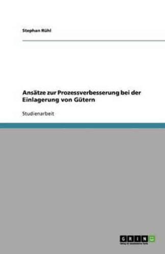 Ansätze zur Prozessverbesserung bei der Einlagerung von Gütern