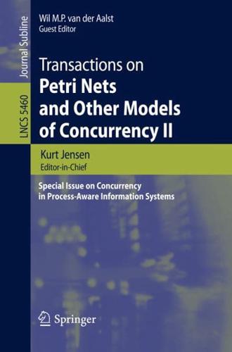 Transactions on Petri Nets and Other Models of Concurrency II Transactions on Petri Nets and Other Models of Concurrency