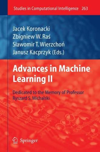 Advances in Machine Learning II : Dedicated to the memory of Professor Ryszard S. Michalski