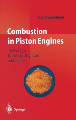 Combustion in Piston Engines : Technology, Evolution, Diagnosis and Control
