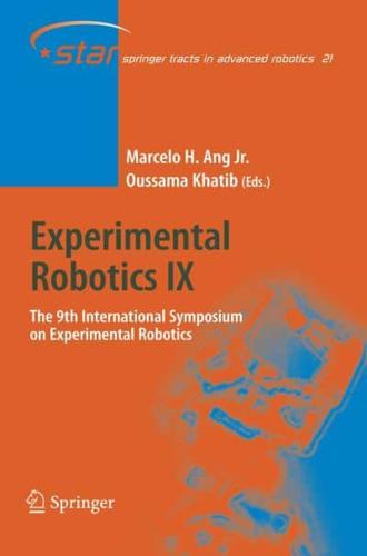 Experimental Robotics IX : The 9th International Symposium on Experimental Robotics