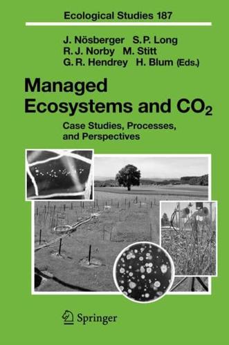 Managed Ecosystems and CO2 : Case Studies, Processes, and Perspectives