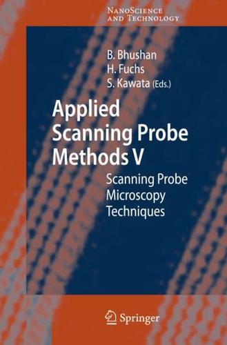 Applied Scanning Probe Methods V : Scanning Probe Microscopy Techniques