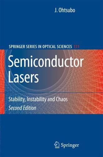 Semiconductor Lasers : Stability, Instability and Chaos