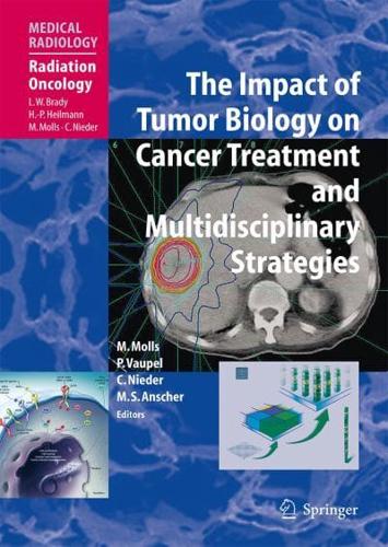 The Impact of Tumor Biology on Cancer Treatment and Multidisciplinary Strategies. Radiation Oncology