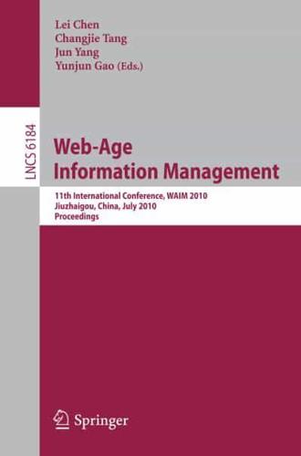 Web-Age Information Management Information Systems and Applications, Incl. Internet/Web, and HCI