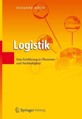 Logistik : Eine Einführung in Ökonomie und Nachhaltigkeit
