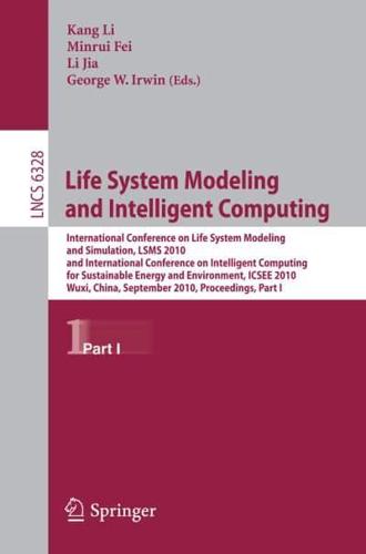 Life System Modeling and Intelligent Computing Theoretical Computer Science and General Issues