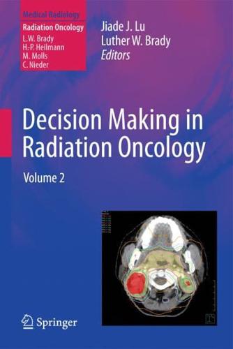 Decision Making in Radiation Oncology Radiation Oncology