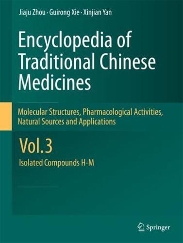 Encyclopedia of Traditional Chinese Medicines Vol. 3 Isolated Compounds H-M