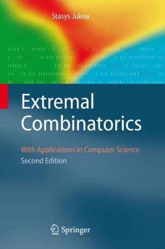 Extremal Combinatorics : With Applications in Computer Science