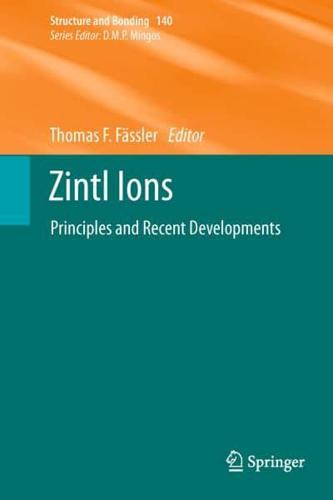Zintl Ions : Principles and Recent Developments