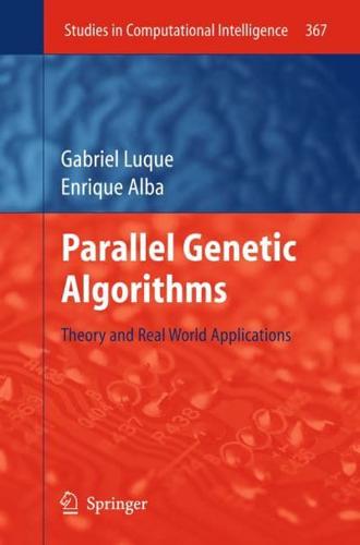 Parallel Genetic Algorithms : Theory and Real World Applications