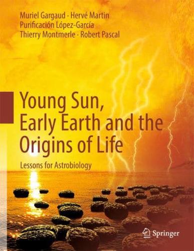 Young Sun, Early Earth and the Origins of Life