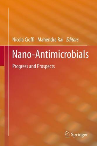 Nano-Antimicrobials : Progress and Prospects