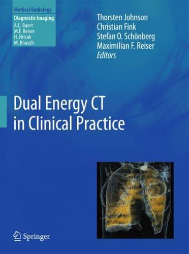 Dual Energy CT in Clinical Practice. Diagnostic Imaging