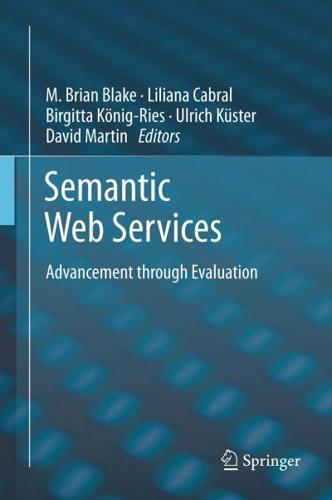 Semantic Web Services : Advancement through Evaluation