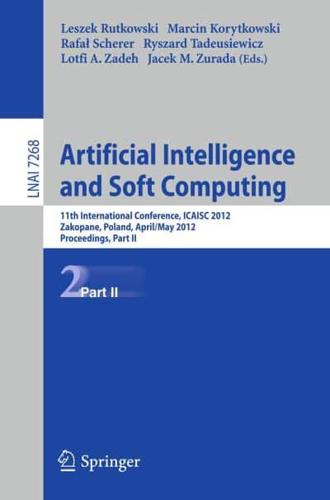 Artificial Intelligence and Soft Computing : 11th International Conference, ICAISA 2012, Zakopane, Poland, April 29 - 3 May, 2012, Proceedings, Part II