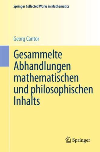 Gesammelte Abhandlungen mathematischen und philosophischen Inhalts : Mit erläuternden Anmerkungen sowie mit Ergänzungen aus dem Briefwechsel Cantor-Dedekind