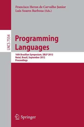 Programming Languages : 16th Brazilian Symposium, SBLP 2012, Natal, Brazil, September 23-28, 2012, Proceedings