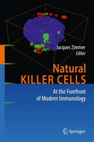 Natural Killer Cells : At the Forefront of Modern Immunology