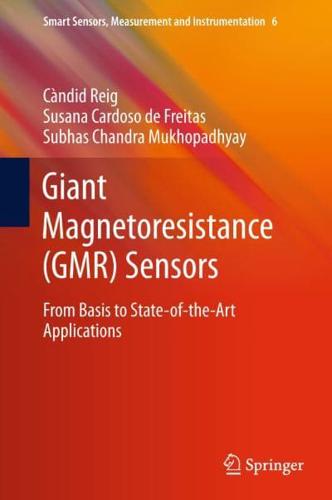 Giant Magnetoresistance (GMR) Sensors : From Basis to State-of-the-Art Applications