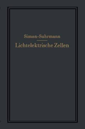 Lichtelektrische Zellen Und Ihre Anwendung