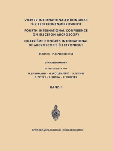 Vierter Internationaler Kongress Für Elektronenmikroskopie / Fourth International Conference on Electron Microscopy / Quatrième Congrès International De Microscopie Électronique