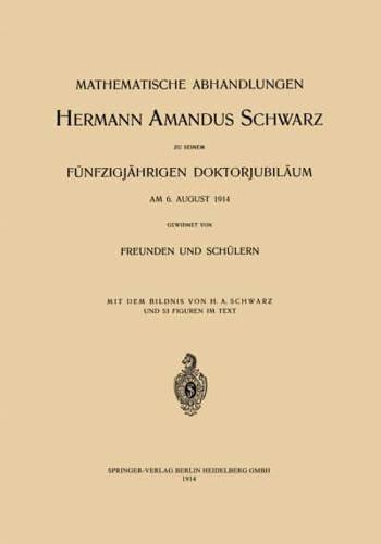 Mathematische Abhandlungen Hermann Amandus Schwarz