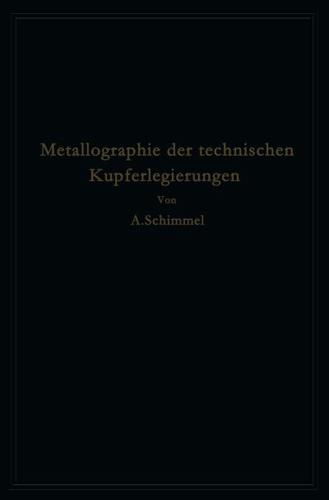 Metallographie Der Technischen Kupferlegierungen