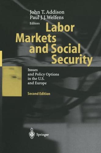 Labor Markets and Social Security : Issues and Policy Options in the U.S. and Europe