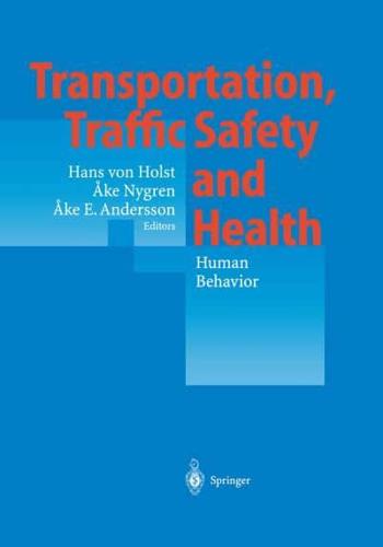 Transportation, Traffic Safety and Health - Human Behavior : Fourth International Conference, Tokyo, Japan, 1998
