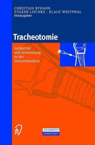 Tracheotomie : Indikation und Anwendung in der intensivmedizin