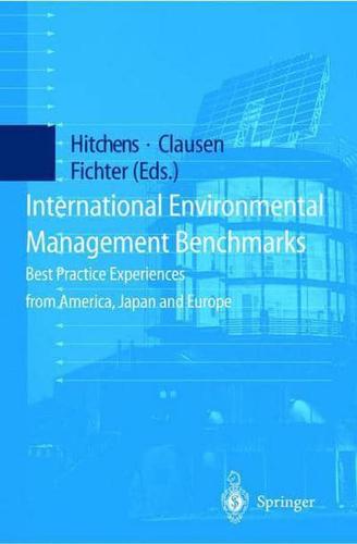 International Environmental Management Benchmarks : Best Practice Experiences from America, Japan and Europe