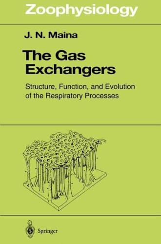 The Gas Exchangers : Structure, Function, and Evolution of the Respiratory Processes