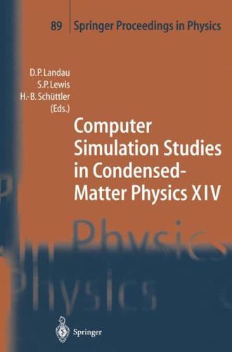 Computer Simulation Studies in Condensed-Matter Physics XIV : Proceedings of the Fourteenth Workshop, Athens, GA, USA, February 19-24, 2001