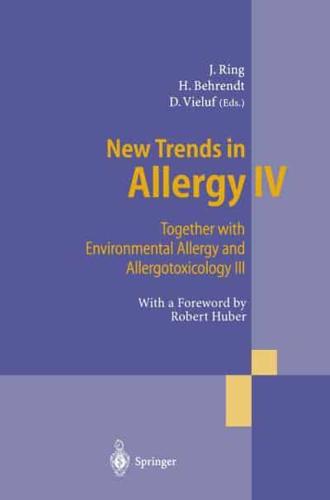 New Trends in Allergy IV : Together with Environmental Allergy and Allergotoxicology III