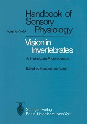 Comparative Physiology and Evolution of Vision in Invertebrates : A: Invertebrate Photoreceptors