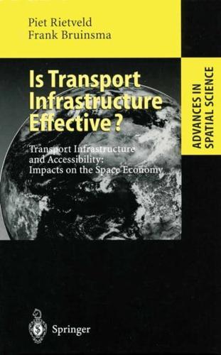 Is Transport Infrastructure Effective? : Transport Infrastructure and Accessibility: Impacts on the Space Economy