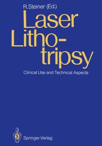 Laser Lithotripsy : Clinical Use and Technical Aspects