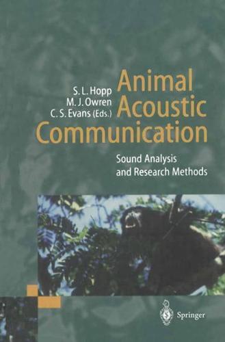 Animal Acoustic Communication : Sound Analysis and Research Methods