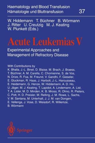 Acute Leukemias V : Experimental Approaches and Management of Refractory Disease