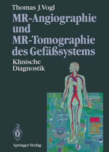 MR-Angiographie Und MR-Tomographie Des Gefäsystems