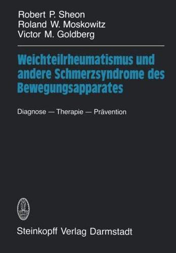 Weichteilrheumatismus Und Andere Schmerzsyndrome Des Bewegungsapparates: Diagnose Therapie Pravention