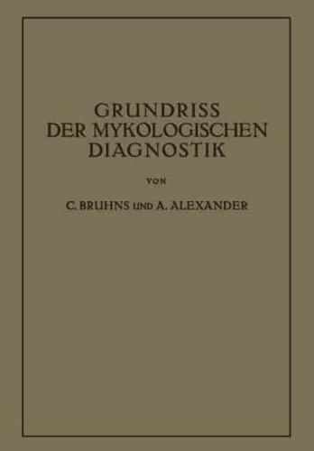 Grundriss der Mykologischen Diagnostik : Ein Hilfsbuch für das Laboratorium