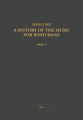 History of the Music for Wind Band, A